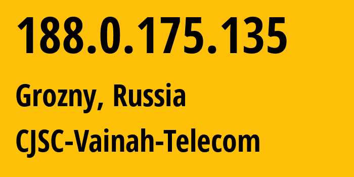 IP address 188.0.175.135 (Grozny, Chechnya, Russia) get location, coordinates on map, ISP provider AS49724 CJSC-Vainah-Telecom // who is provider of ip address 188.0.175.135, whose IP address