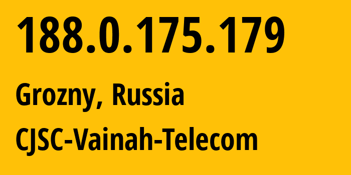 IP-адрес 188.0.175.179 (Грозный, Чечня, Россия) определить местоположение, координаты на карте, ISP провайдер AS49724 CJSC-Vainah-Telecom // кто провайдер айпи-адреса 188.0.175.179