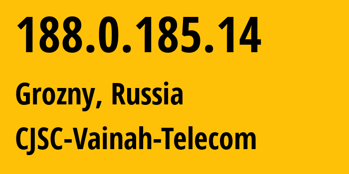 IP-адрес 188.0.185.14 (Грозный, Чечня, Россия) определить местоположение, координаты на карте, ISP провайдер AS49724 CJSC-Vainah-Telecom // кто провайдер айпи-адреса 188.0.185.14