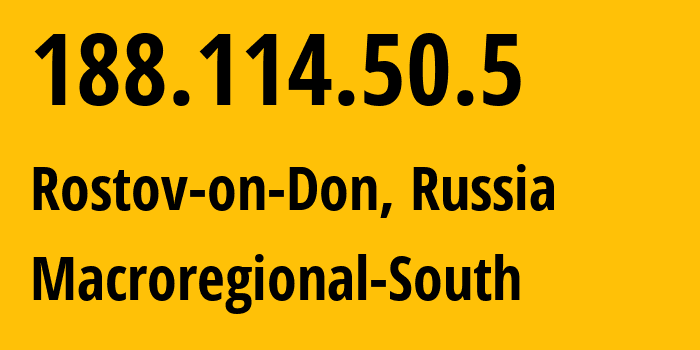 IP-адрес 188.114.50.5 (Ростов-на-Дону, Ростовская Область, Россия) определить местоположение, координаты на карте, ISP провайдер AS12389 Macroregional-South // кто провайдер айпи-адреса 188.114.50.5