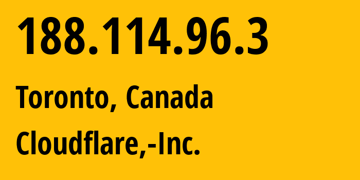 IP-адрес 188.114.96.3 (Торонто, Онтарио, Канада) определить местоположение, координаты на карте, ISP провайдер AS13335 Cloudflare,-Inc. // кто провайдер айпи-адреса 188.114.96.3
