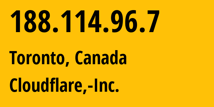 IP-адрес 188.114.96.7 (Торонто, Онтарио, Канада) определить местоположение, координаты на карте, ISP провайдер AS13335 Cloudflare,-Inc. // кто провайдер айпи-адреса 188.114.96.7