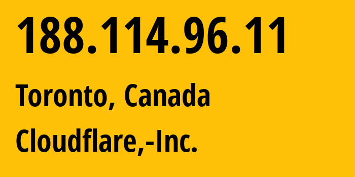 IP address 188.114.96.11 (Toronto, Ontario, Canada) get location, coordinates on map, ISP provider AS13335 Cloudflare,-Inc. // who is provider of ip address 188.114.96.11, whose IP address