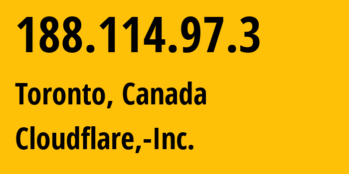 IP-адрес 188.114.97.3 (Торонто, Онтарио, Канада) определить местоположение, координаты на карте, ISP провайдер AS13335 Cloudflare,-Inc. // кто провайдер айпи-адреса 188.114.97.3