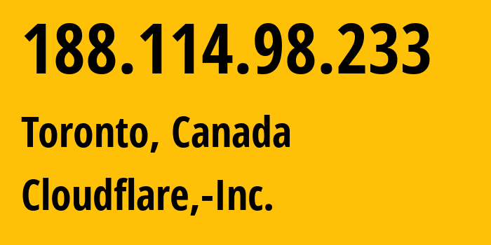 IP address 188.114.98.233 (Toronto, Ontario, Canada) get location, coordinates on map, ISP provider AS13335 Cloudflare,-Inc. // who is provider of ip address 188.114.98.233, whose IP address