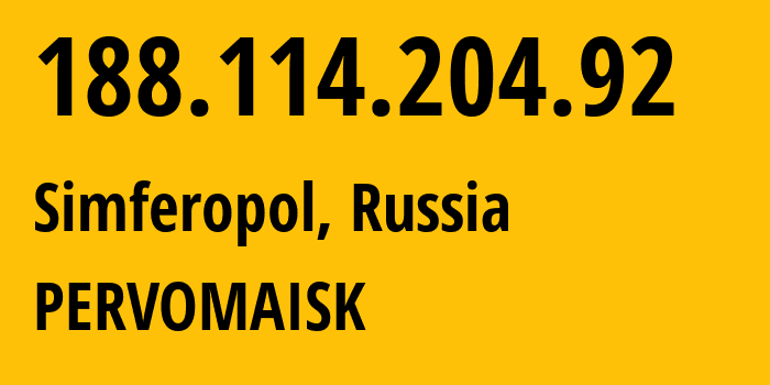 IP address 188.114.204.92 (Simferopol, Crimea, Russia) get location, coordinates on map, ISP provider AS201776 PERVOMAISK // who is provider of ip address 188.114.204.92, whose IP address