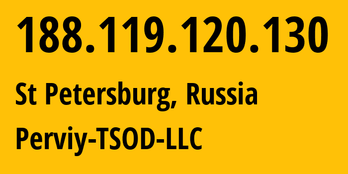 IP-адрес 188.119.120.130 (Санкт-Петербург, Санкт-Петербург, Россия) определить местоположение, координаты на карте, ISP провайдер AS48430 Perviy-TSOD-LLC // кто провайдер айпи-адреса 188.119.120.130