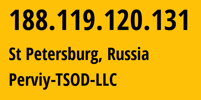 IP-адрес 188.119.120.131 (Санкт-Петербург, Санкт-Петербург, Россия) определить местоположение, координаты на карте, ISP провайдер AS48430 Perviy-TSOD-LLC // кто провайдер айпи-адреса 188.119.120.131
