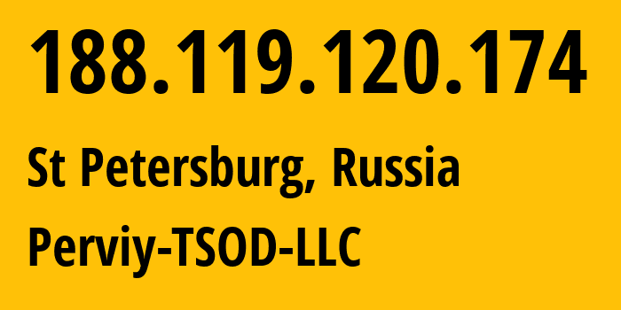 IP-адрес 188.119.120.174 (Санкт-Петербург, Санкт-Петербург, Россия) определить местоположение, координаты на карте, ISP провайдер AS48430 Perviy-TSOD-LLC // кто провайдер айпи-адреса 188.119.120.174