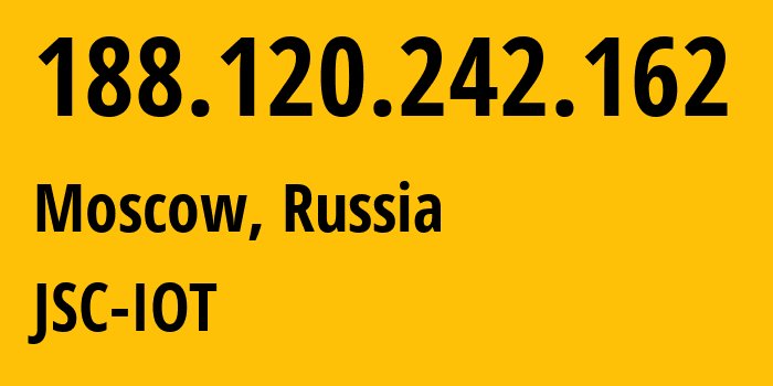 IP address 188.120.242.162 (Moscow, Moscow, Russia) get location, coordinates on map, ISP provider AS29182 JSC-IOT // who is provider of ip address 188.120.242.162, whose IP address