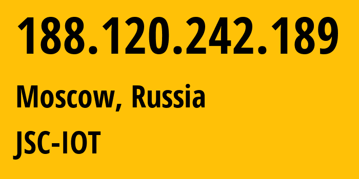 IP address 188.120.242.189 (Moscow, Moscow, Russia) get location, coordinates on map, ISP provider AS29182 JSC-IOT // who is provider of ip address 188.120.242.189, whose IP address