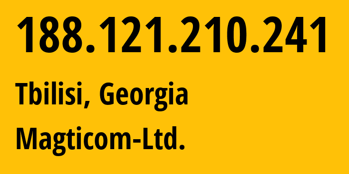 IP address 188.121.210.241 (Tbilisi, Tbilisi, Georgia) get location, coordinates on map, ISP provider AS16010 Magticom-Ltd. // who is provider of ip address 188.121.210.241, whose IP address