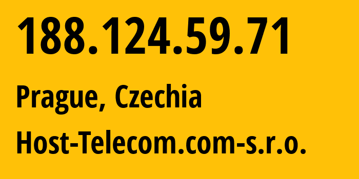 IP-адрес 188.124.59.71 (Прага, Prague, Чехия) определить местоположение, координаты на карте, ISP провайдер AS51248 Host-Telecom.com-s.r.o. // кто провайдер айпи-адреса 188.124.59.71