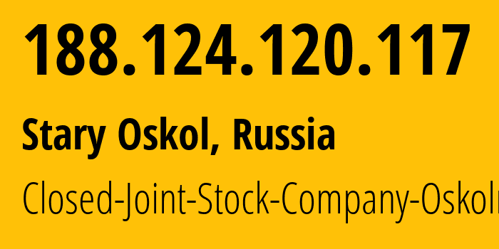 IP address 188.124.120.117 (Stary Oskol, Belgorod Oblast, Russia) get location, coordinates on map, ISP provider AS48475 Closed-Joint-Stock-Company-Oskolnet // who is provider of ip address 188.124.120.117, whose IP address