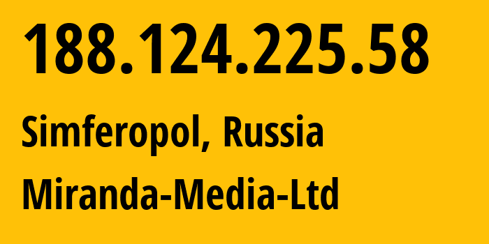 IP-адрес 188.124.225.58 (Симферополь, Республика Крым, Россия) определить местоположение, координаты на карте, ISP провайдер AS201776 Miranda-Media-Ltd // кто провайдер айпи-адреса 188.124.225.58