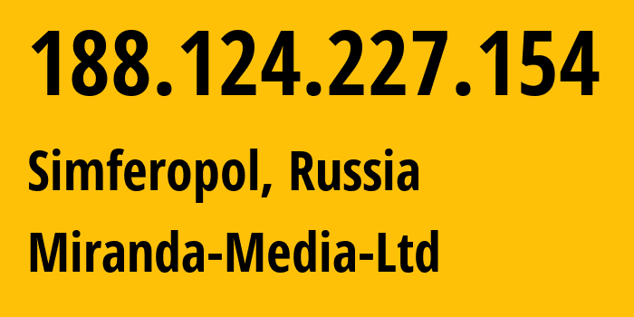 IP-адрес 188.124.227.154 (Симферополь, Республика Крым, Россия) определить местоположение, координаты на карте, ISP провайдер AS201776 Miranda-Media-Ltd // кто провайдер айпи-адреса 188.124.227.154