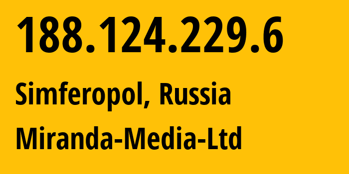 IP-адрес 188.124.229.6 (Симферополь, Республика Крым, Россия) определить местоположение, координаты на карте, ISP провайдер AS201776 Miranda-Media-Ltd // кто провайдер айпи-адреса 188.124.229.6