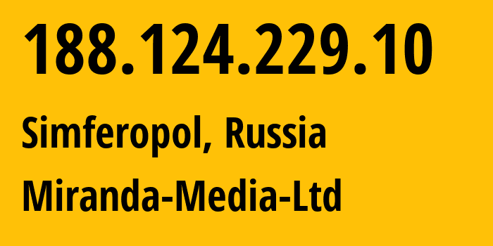 IP-адрес 188.124.229.10 (Симферополь, Республика Крым, Россия) определить местоположение, координаты на карте, ISP провайдер AS201776 Miranda-Media-Ltd // кто провайдер айпи-адреса 188.124.229.10