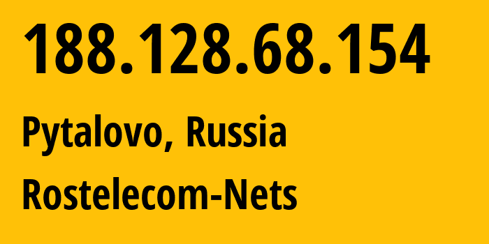 IP-адрес 188.128.68.154 (Пыталово, Псковская Область, Россия) определить местоположение, координаты на карте, ISP провайдер AS12389 Rostelecom-Nets // кто провайдер айпи-адреса 188.128.68.154