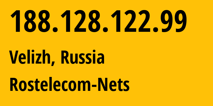 IP address 188.128.122.99 get location, coordinates on map, ISP provider AS12389 Rostelecom-Nets // who is provider of ip address 188.128.122.99, whose IP address