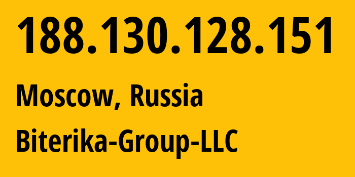 IP address 188.130.128.151 (Moscow, Moscow, Russia) get location, coordinates on map, ISP provider AS35048 Biterika-Group-LLC // who is provider of ip address 188.130.128.151, whose IP address