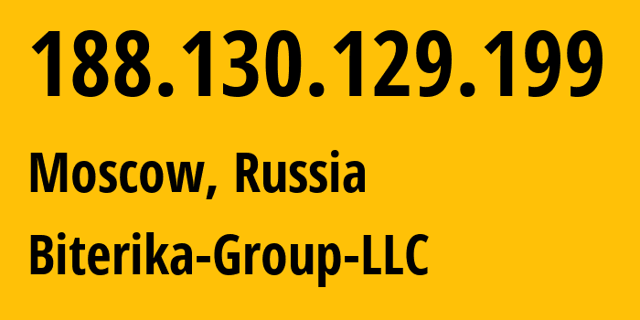 IP-адрес 188.130.129.199 (Москва, Москва, Россия) определить местоположение, координаты на карте, ISP провайдер AS35048 Biterika-Group-LLC // кто провайдер айпи-адреса 188.130.129.199