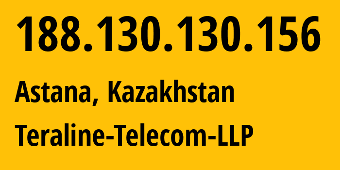 IP-адрес 188.130.130.156 (Астана, Город Астана, Казахстан) определить местоположение, координаты на карте, ISP провайдер AS201179 Teraline-Telecom-LLP // кто провайдер айпи-адреса 188.130.130.156