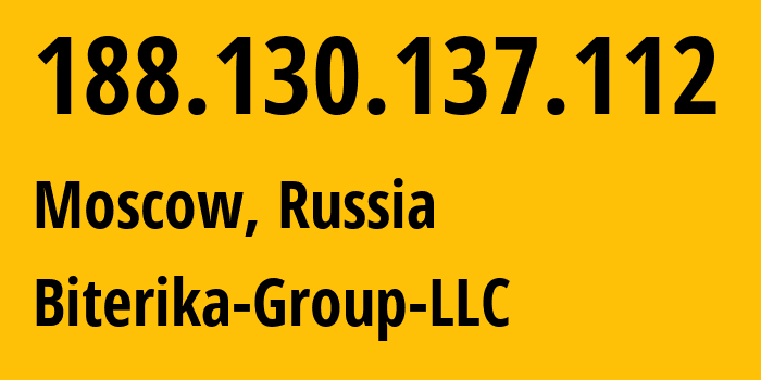 IP-адрес 188.130.137.112 (Москва, Москва, Россия) определить местоположение, координаты на карте, ISP провайдер AS35048 Biterika-Group-LLC // кто провайдер айпи-адреса 188.130.137.112