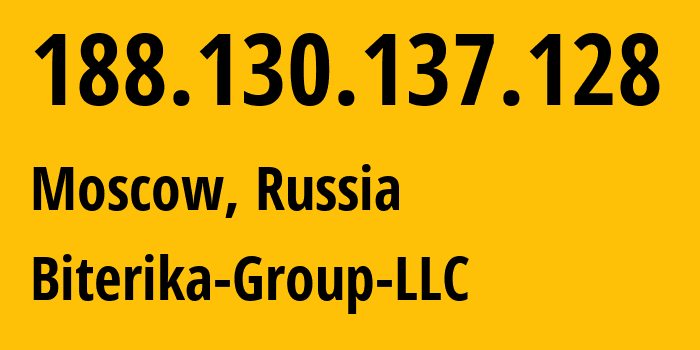 IP-адрес 188.130.137.128 (Москва, Москва, Россия) определить местоположение, координаты на карте, ISP провайдер AS35048 Biterika-Group-LLC // кто провайдер айпи-адреса 188.130.137.128