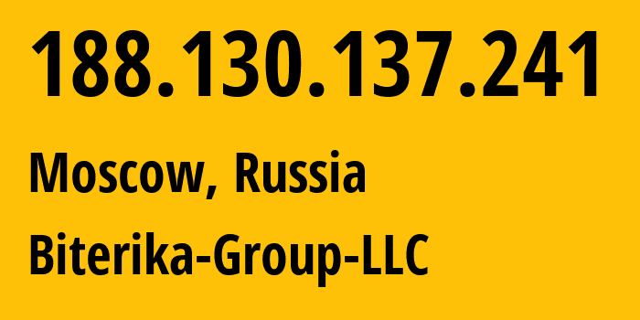 IP-адрес 188.130.137.241 (Москва, Москва, Россия) определить местоположение, координаты на карте, ISP провайдер AS35048 Biterika-Group-LLC // кто провайдер айпи-адреса 188.130.137.241