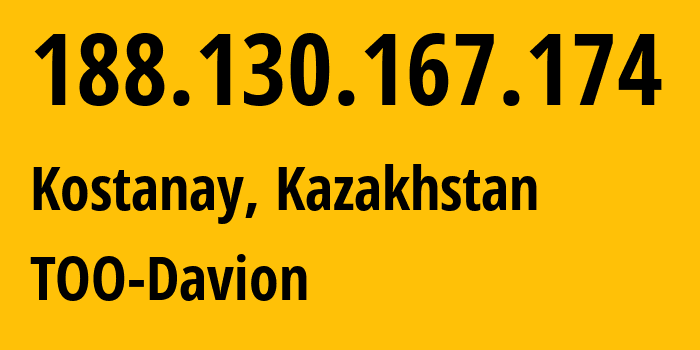 IP-адрес 188.130.167.174 (Костанай, Kostanayskaya Oblast, Казахстан) определить местоположение, координаты на карте, ISP провайдер AS203886 TOO-Davion // кто провайдер айпи-адреса 188.130.167.174