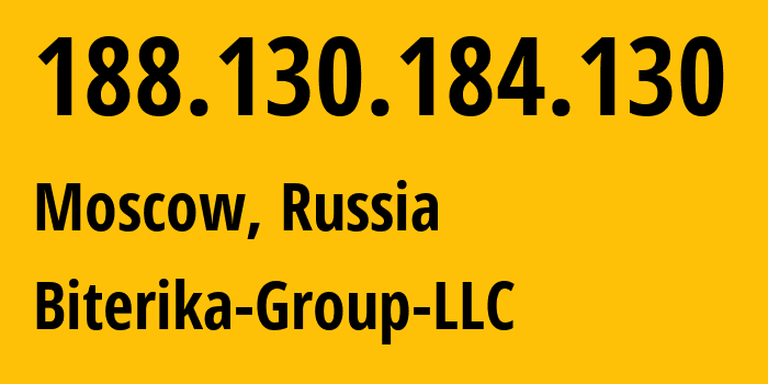 IP-адрес 188.130.184.130 (Москва, Москва, Россия) определить местоположение, координаты на карте, ISP провайдер AS35048 Biterika-Group-LLC // кто провайдер айпи-адреса 188.130.184.130