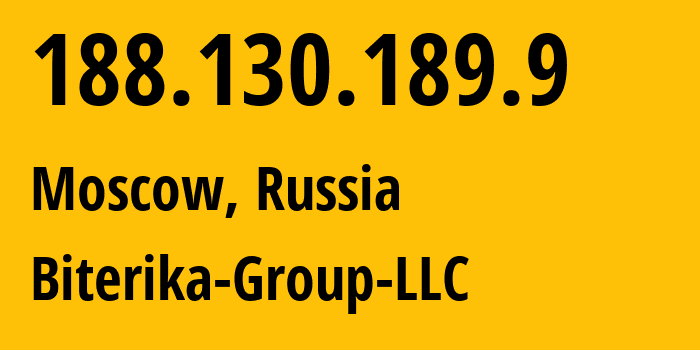 IP address 188.130.189.9 (Moscow, Moscow, Russia) get location, coordinates on map, ISP provider AS35048 Biterika-Group-LLC // who is provider of ip address 188.130.189.9, whose IP address