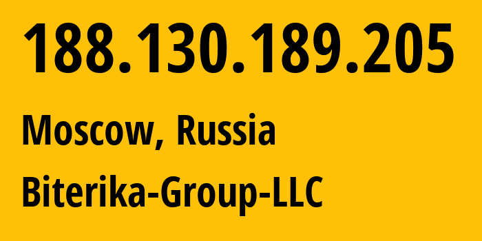 IP address 188.130.189.205 (Moscow, Moscow, Russia) get location, coordinates on map, ISP provider AS35048 Biterika-Group-LLC // who is provider of ip address 188.130.189.205, whose IP address