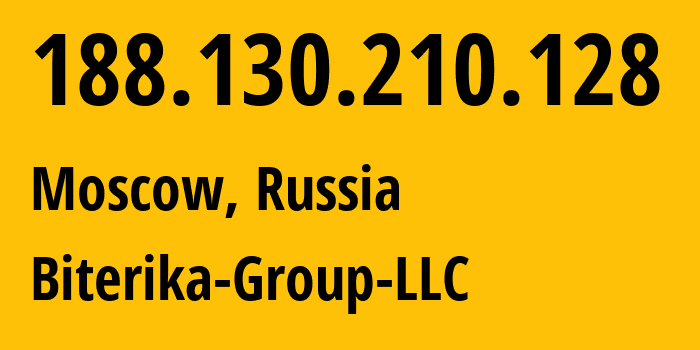 IP address 188.130.210.128 (Moscow, Moscow, Russia) get location, coordinates on map, ISP provider AS35048 Biterika-Group-LLC // who is provider of ip address 188.130.210.128, whose IP address
