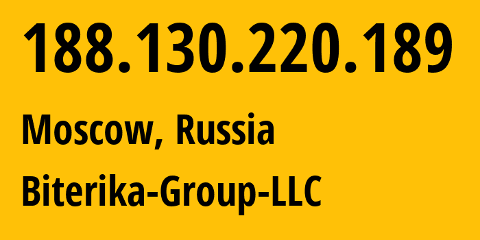 IP-адрес 188.130.220.189 (Москва, Москва, Россия) определить местоположение, координаты на карте, ISP провайдер AS35048 Biterika-Group-LLC // кто провайдер айпи-адреса 188.130.220.189