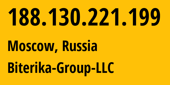 IP address 188.130.221.199 (Moscow, Moscow, Russia) get location, coordinates on map, ISP provider AS35048 Biterika-Group-LLC // who is provider of ip address 188.130.221.199, whose IP address