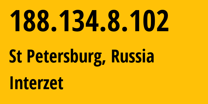 IP address 188.134.8.102 (St Petersburg, St.-Petersburg, Russia) get location, coordinates on map, ISP provider AS41733 Interzet // who is provider of ip address 188.134.8.102, whose IP address