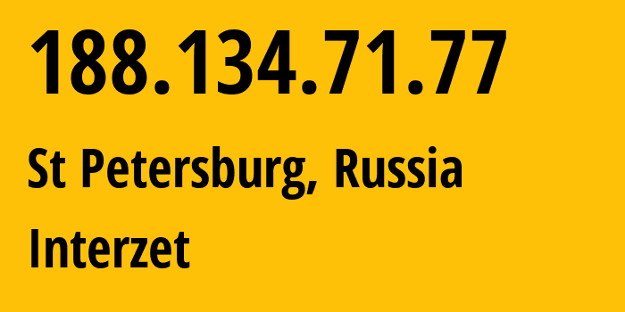 IP address 188.134.71.77 (St Petersburg, St.-Petersburg, Russia) get location, coordinates on map, ISP provider AS41733 Interzet // who is provider of ip address 188.134.71.77, whose IP address