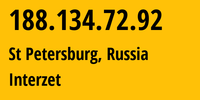 IP address 188.134.72.92 (St Petersburg, St.-Petersburg, Russia) get location, coordinates on map, ISP provider AS41733 Interzet // who is provider of ip address 188.134.72.92, whose IP address