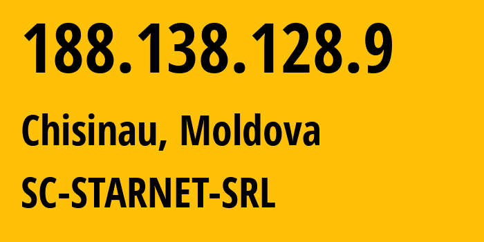 IP address 188.138.128.9 (Chisinau, Chișinău Municipality, Moldova) get location, coordinates on map, ISP provider AS31252 SC-STARNET-SRL // who is provider of ip address 188.138.128.9, whose IP address