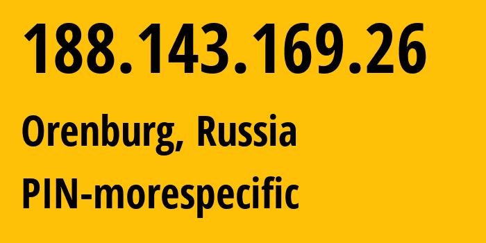 IP-адрес 188.143.169.26 (Оренбург, Оренбургская Область, Россия) определить местоположение, координаты на карте, ISP провайдер AS44050 PIN-morespecific // кто провайдер айпи-адреса 188.143.169.26