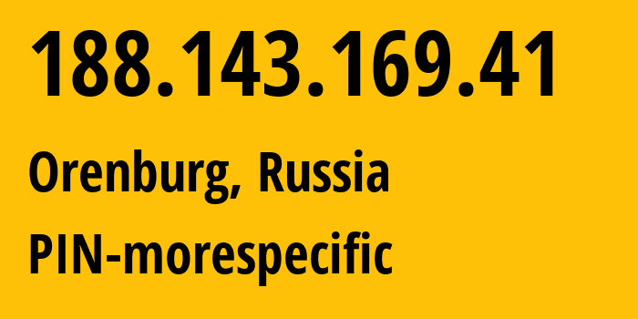 IP-адрес 188.143.169.41 (Оренбург, Оренбургская Область, Россия) определить местоположение, координаты на карте, ISP провайдер AS44050 PIN-morespecific // кто провайдер айпи-адреса 188.143.169.41