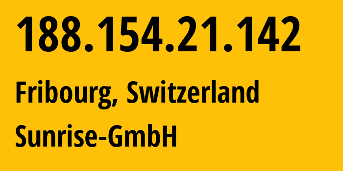 IP-адрес 188.154.21.142 (Фрибур, Фрибур, Швейцария) определить местоположение, координаты на карте, ISP провайдер AS6730 Sunrise-GmbH // кто провайдер айпи-адреса 188.154.21.142