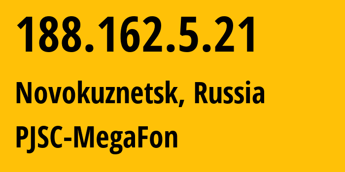 IP-адрес 188.162.5.21 (Кемерово, Кузба́сс, Россия) определить местоположение, координаты на карте, ISP провайдер AS31205 PJSC-MegaFon // кто провайдер айпи-адреса 188.162.5.21