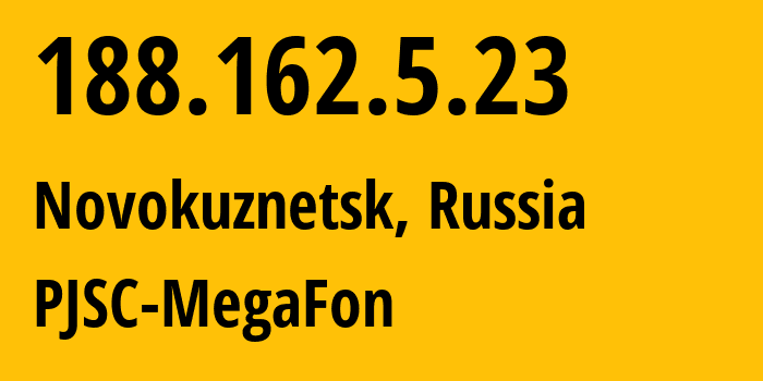 IP address 188.162.5.23 (Kemerovo, Kemerovo Oblast, Russia) get location, coordinates on map, ISP provider AS31205 PJSC-MegaFon // who is provider of ip address 188.162.5.23, whose IP address