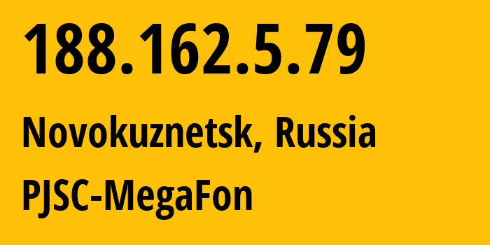 IP address 188.162.5.79 (Kemerovo, Kemerovo Oblast, Russia) get location, coordinates on map, ISP provider AS31205 PJSC-MegaFon // who is provider of ip address 188.162.5.79, whose IP address