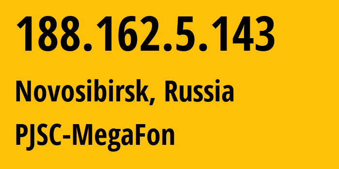 IP-адрес 188.162.5.143 (Новосибирск, Новосибирская Область, Россия) определить местоположение, координаты на карте, ISP провайдер AS31205 PJSC-MegaFon // кто провайдер айпи-адреса 188.162.5.143