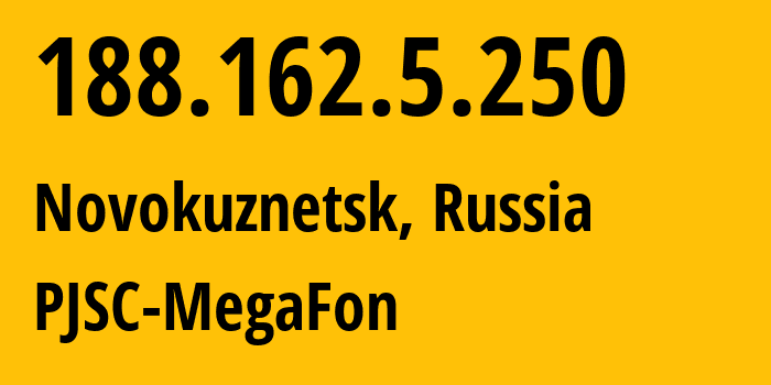 IP address 188.162.5.250 (Kemerovo, Kemerovo Oblast, Russia) get location, coordinates on map, ISP provider AS31205 PJSC-MegaFon // who is provider of ip address 188.162.5.250, whose IP address