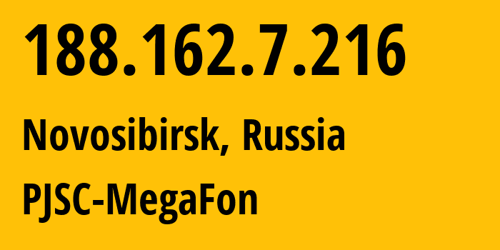 IP address 188.162.7.216 get location, coordinates on map, ISP provider AS31133 PJSC-MegaFon // who is provider of ip address 188.162.7.216, whose IP address